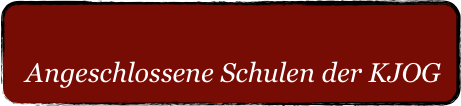 Angeschlossene Schulen der KJOG