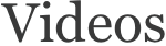 Videos
